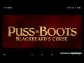 New Puss In Boots Leeked Sneak Peak Of Puss In Boots 3 Black beards Curse!