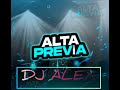 ALTA PREVIA DJ ALEX