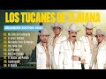 Los Tucanes De Tijuana ~ Super Éxitos (2024) ~ Colección Definitiva de Sus Mejores Canciones