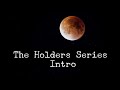 The Holders Series Intro