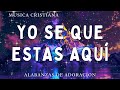 Poderosas Canciones Cristianas Para Liberar Tu Mente Y El Corazón - ALABANZAS VIEJITAS PERO BONITAS