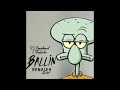 Ballin’ | Squidward Tentacles AI Cover