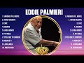 Eddie Palmieri Best OPM Songs Playlist 2024 Ever ~ Greatest Hits Full Album