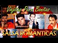 VIEJITAS PERO BONITAS SALSA ROMANTICA - EDDIE SANTIAGO, WILLIE GONZALES, JERRY RIVERA ÉXITOS MIX