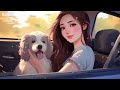 Chill Music Playlist 🚗 Morning music for positive energy ~ Morning vibes music