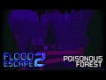 Flood Escape 2 OST - Poisonous Forest