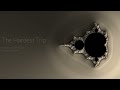The Hardest Trip - Mandelbrot Fractal Zoom