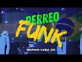 PERREO FUNK x BRAIAN LUNA DJ 2024