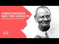 02 CONSCIOUSNESS AND THE ABSOLUTE - Sri Nisargadatta Maharaj [AUDIOBOOK]