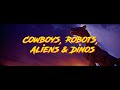 Cowboys, Robots, Aliens & Dinos