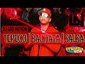 TIPICO MIX  | BACHATA |  SALSA MIX - BY DJ LEO NATION