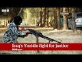 Iraq’s Yazidis fight for justice | BBC News