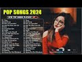 Top Songs 2024 ♪ New Pop Songs Playlist ♪ Music New Songs 2024 #topsongs