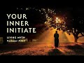 Living Myth Podcast 385 - Your Inner Initiate