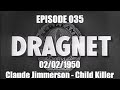Dragnet Radio Series Ep:035 