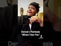 Denzel x Fantasia “When I See You”