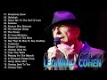 Leonard Cohen Greatest Hits Full Album - The Best Of Leonard Cohen Collection 2018