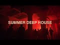 Summer House Mix / Summer Deep House / Deep House DJ Set / DJ Set