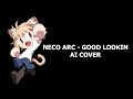 Neco Arc - Good Lookin (Dixon Dallas AI Cover)