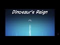 Dinosaur’s Reign Teaser