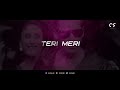 Teri Meri (Remix) | DJ Cruz R | Bodyguard | Rahat Fateh Ali Khan,Shreya Ghoshal | 2022