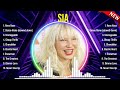 Best Songs of Sia full album 2024 ~ Top 10 songs