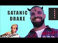 Is Drake a demonic industry plant — Blackeffect