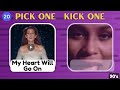 Pick One Kick One - 80s 90s 2000s | Most Popular Songs | Music Quiz