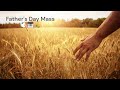 🕊️ Come with Me into the Fields, Faith of our Fathers, & More Church Choir Music - Father's Day Mass