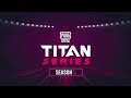 Titan Series:  Premier Finals (S5)