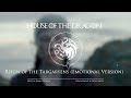 House of the Dragon S2 | Reign of the Targaryens | EMOTIONAL VERSION