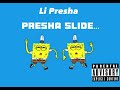 Lil Presha - Presha Slide