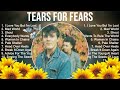 Tears For Fears Greatest Hits Full Album ~ Top Songs of the Tears For Fears