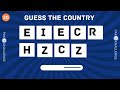 Can You Guess The Country by its  Scrambled  Name | Country Quiz