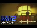 Flood Escape 2 - Lighthouse OST (updated)