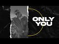 Only You - Killatonez, Super Yei & Jone Quest