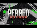 PERREO VS FUNK #2  DJ ALEX