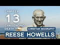Reese Howells Intercessor Book by Norman Grubb | Ch. 13 | Challenging Death