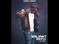 Valiant Refix Hit Songs - (Official Audio)