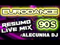 EURODANCE 90S RESUMO LIVE MIX VOLUME 03 (AleCunha DJ)