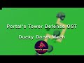 Portal's Tower Defense OST - Ducky Doom Mech