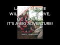 It's a Big Adventure! Canoe trip in  La Verendrye Wildlife Reserve, QC, CA, part 2