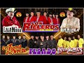 Los Rieleros del Norte, Lalo Mora, Invasores de Nuevo Leon, Los Tigres del Norte, Ramon Ayala,Pesado