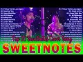 SWEETNOTES Nonstop 2024💥SWEETNOTES Cover Beautiful Love Songs💥Best of OPM Love Songs 2024