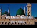 Wo Mera Nabi Hai (Slow+Reverb Naat) Syed Hassan Ullah Hussani Lofi Naat 20224