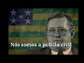 Goías Civil Police Deparment State anthem | Hino da Polícia Cívil de Goiás