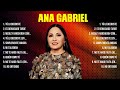Las 10 mejores canciones de Ana Gabriel 2024