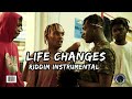 Life Changes Riddim (Instrumental)