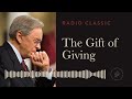The Gift of Giving – Radio Classic – Dr. Charles Stanley – Power of the Holy Spirit - Part 8