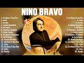 Nino BravoTop Mix Éxitos - 10 Canciones Más Escuchadas En 2024